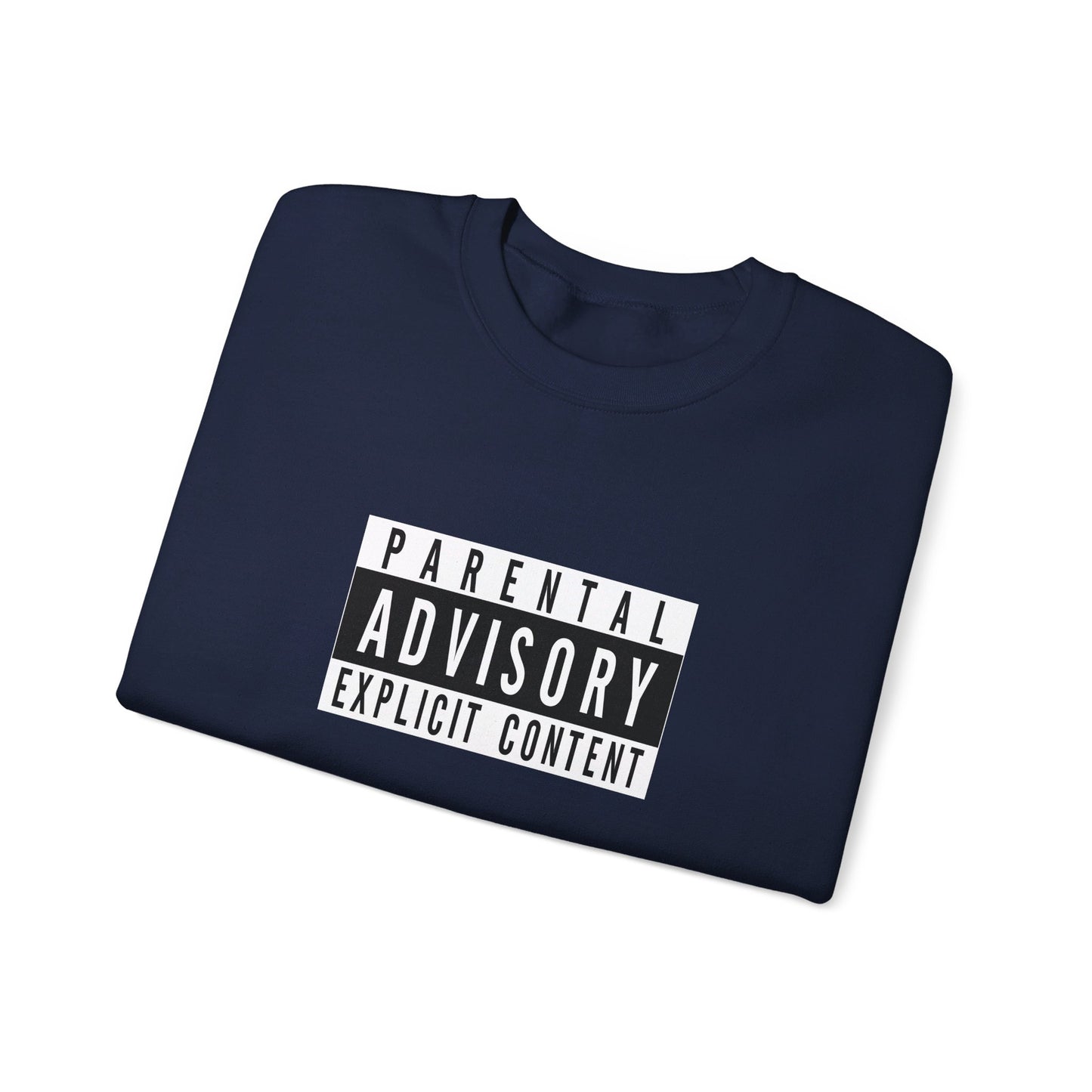 Parental Advisory Explicit Content Sweatshirt