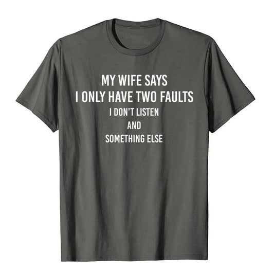 My Wife Says T-Shirts