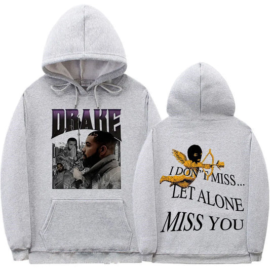 Drake I Dont Miss ..... Let Alone Miss You Hoodie