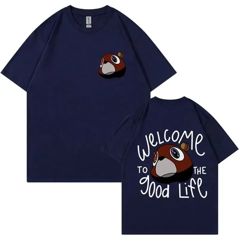 Welcome To The Good Life T-Shirt