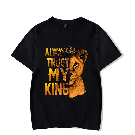 Always Trust My King T-Shirt