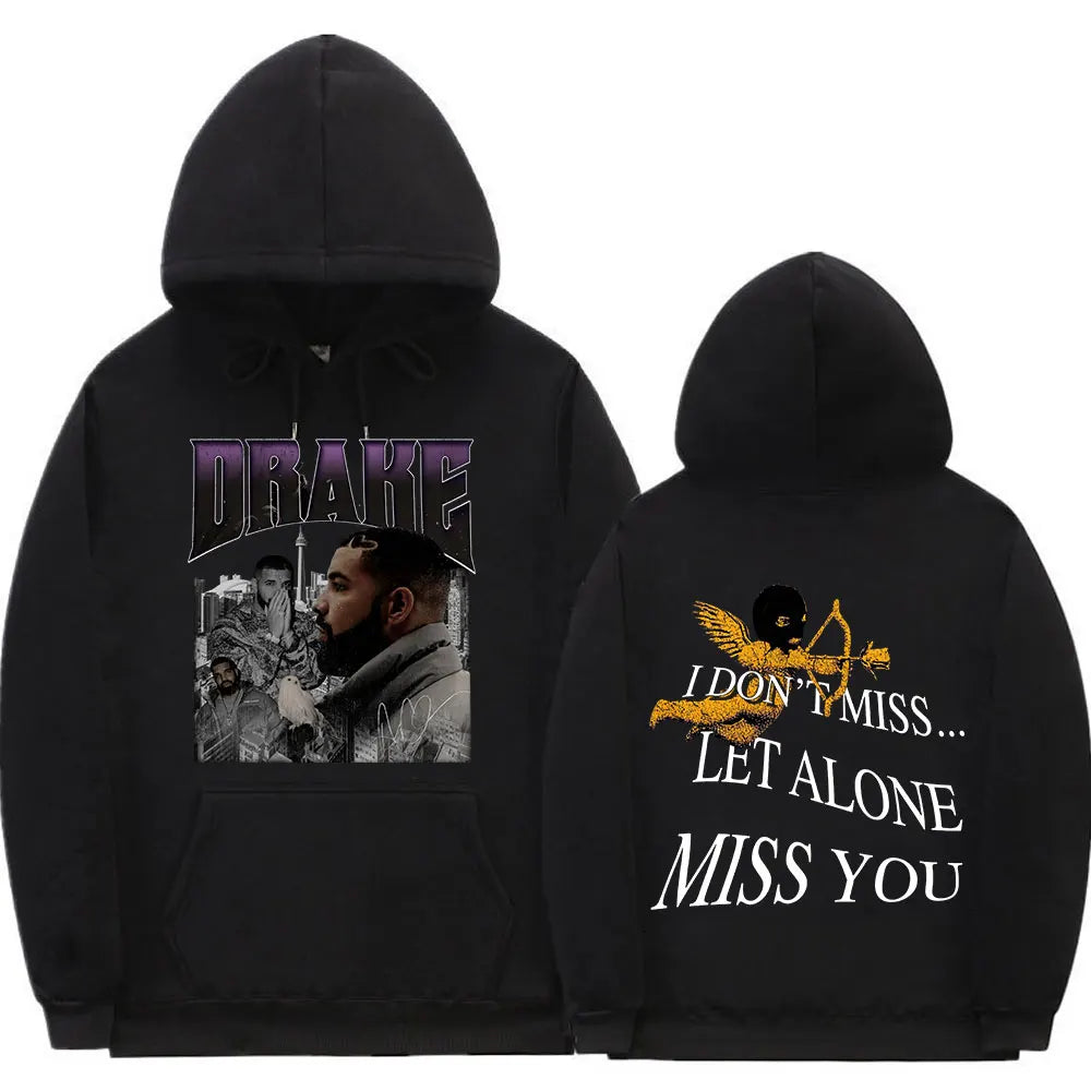 Drake I Dont Miss ..... Let Alone Miss You Hoodie