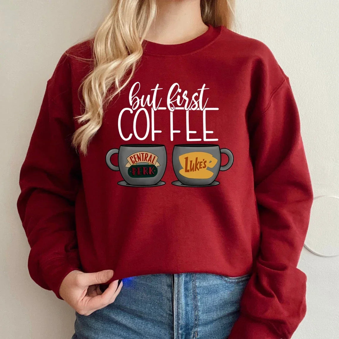 But First Coffee Central Perk Sweatshirt