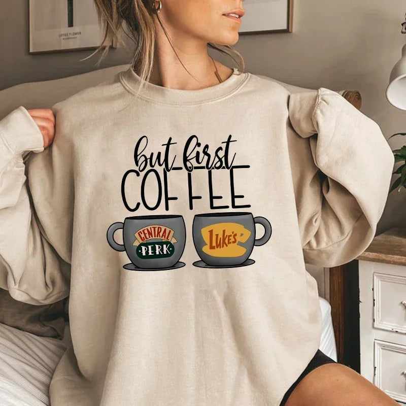 But First Coffee Central Perk Sweatshirt