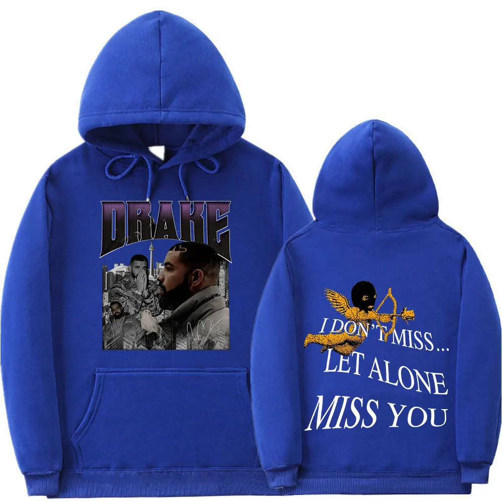 Drake I Dont Miss ..... Let Alone Miss You Hoodie