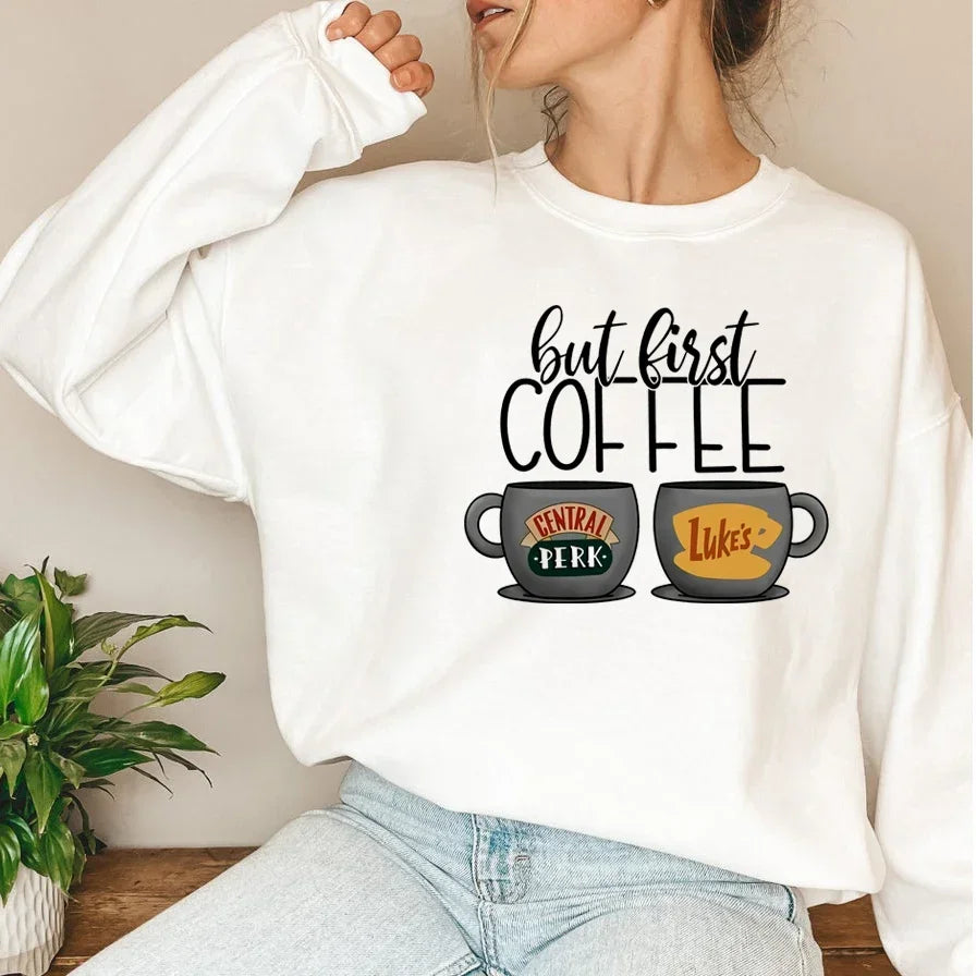 But First Coffee Central Perk Sweatshirt