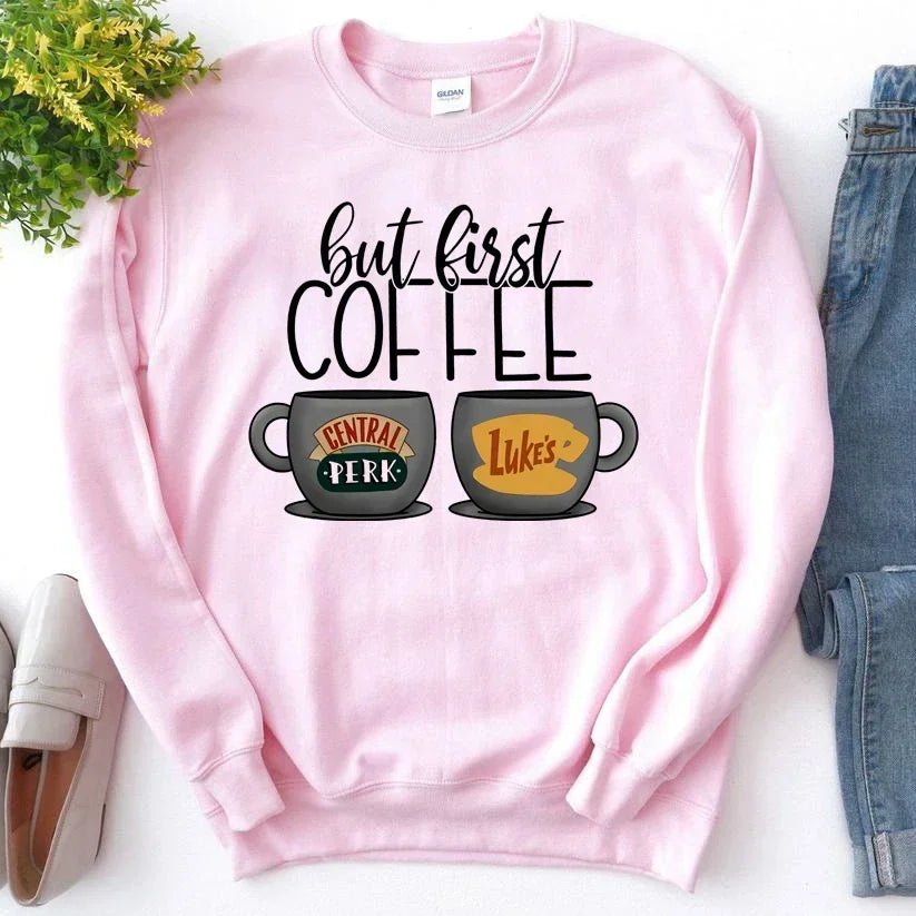 But First Coffee Central Perk Sweatshirt