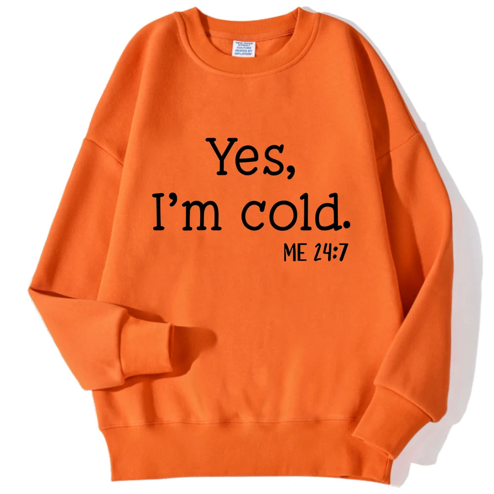 Yes I'm Cold Printed Sweatshirt