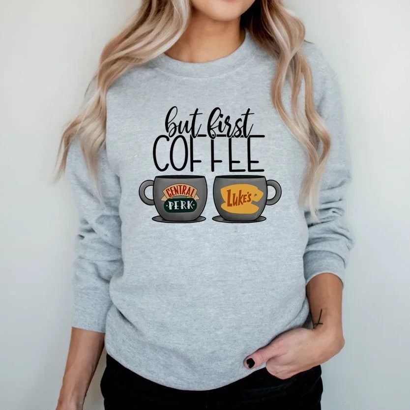 But First Coffee Central Perk Sweatshirt