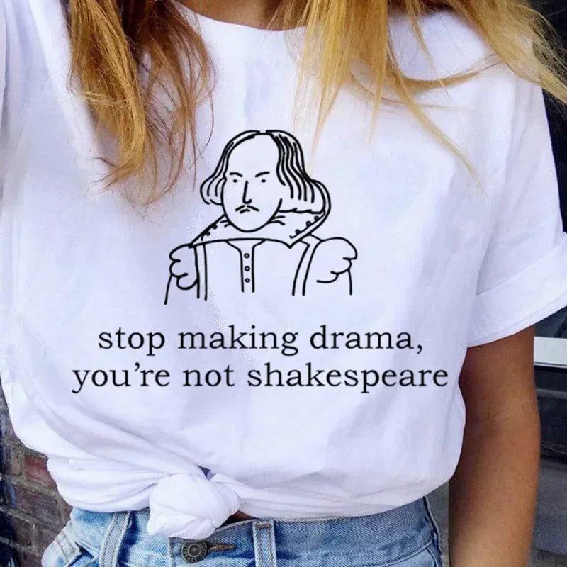 You Are Not Shakespeare T-Shirt