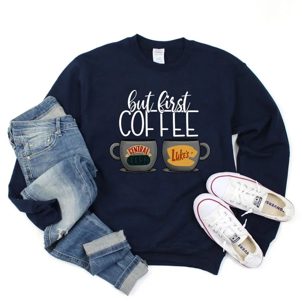 But First Coffee Central Perk Sweatshirt