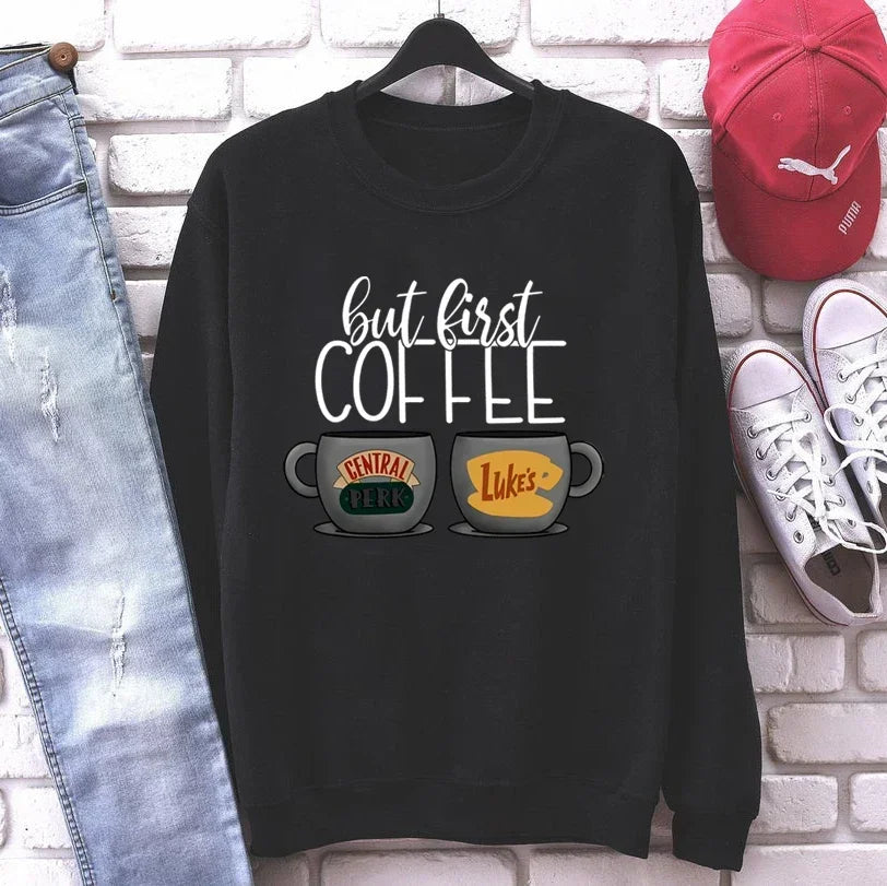 But First Coffee Central Perk Sweatshirt